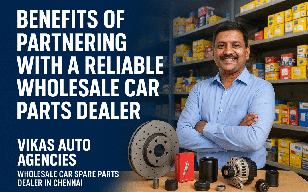 Benefits of Partnering with a Reliable Wholesale Car Parts Dealer